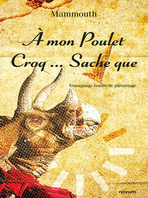 cover image of À mon Poulet Croq... Sache que